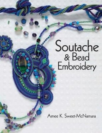 Soutache & Bead Embroidery by Amee K Sweet-McNamara