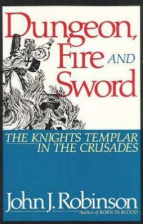 Dungeon Fire and Sword by John J. Robinson