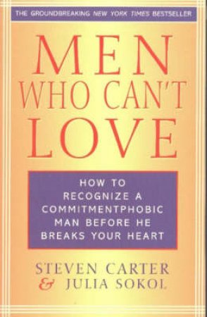 Men Who Can't Love by Steven Carter & Julia Sokol