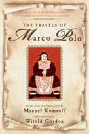 The Travels Of Marco Polo by Manuel Komroff