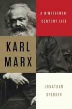 Karl Marx A NineteenthCentury Life