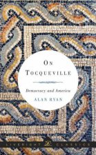 On Tocqueville Democracy and America