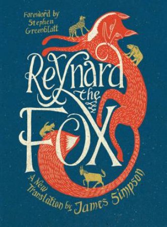 Reynard the Fox: A New Translation by James Simpson