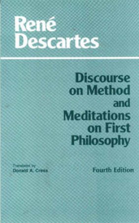 Discourse on Method and Meditations on First Philosophy by Ren Descartes