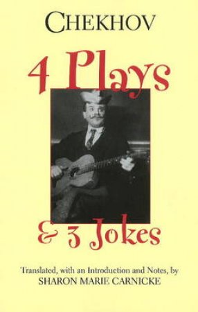Four Plays and Three Jokes by Anton Chekhov