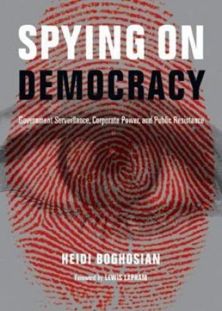 Spying on Democracy by Heidi Boghosian