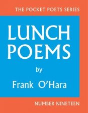 Lunch Poems