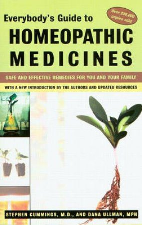Everybody's Guide To Homeopathic Medicines by Various