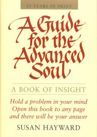 Guide for the Advanced Soul by Susan Hayward