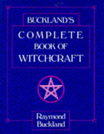 Buckland's Complete Book Of Witchcraft by None