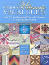 The Quilters Ultimate Visual Guide