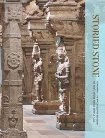 Storied Stone by Darielle Mason & Crispin Branfoot & Eleanor H Coates & Susan P. Treadway & Anna Lise Seastrand & Archana Venkatesan