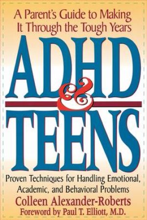 ADHD and Teens by Colleen Alexander-Roberts