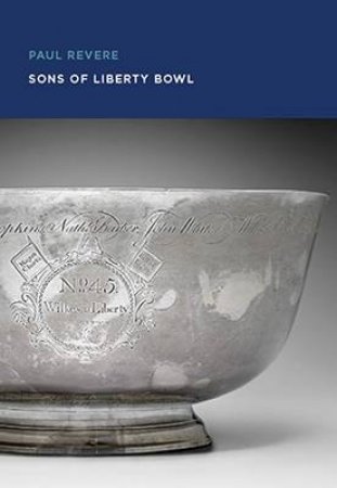 Paul Revere: Sons of Liberty Bowl by Gerald W. R. Ward