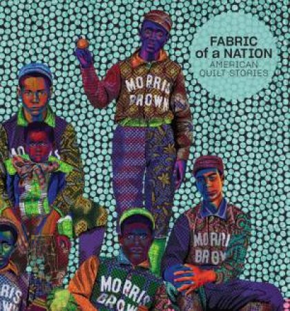 Fabric Of A Nation by Pamela A. Parmal & Jennifer M. Swope & Lauren D. Whitley & Laurel Thatcher Ulrich