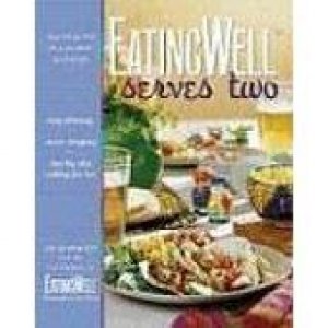 Eatingwell Serves Two by Romanoff