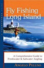 Fly Fishing Long Island A Comprehensive Guide To Freshwater And Saltwater Angling