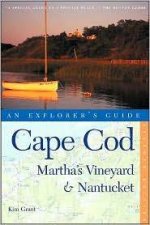 Cape Cod Marthas Vineyard And Nantucket An Explorers Guide 7th Ed