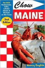 Chow Maine The Best Restaurants Cafes Lobster Shacks And Markets On The Coast