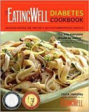 Eating Well Diabetes Cookbook Delicious Recipes And Tips For A HealthyCabohydrate Lifestyle