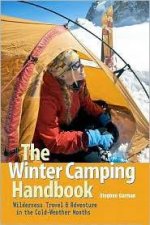 The Winter Camping Handbook Wilderness Travel And Adventure In The ColdWeather Months