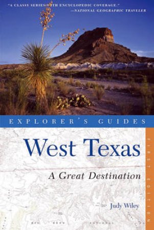 Explorer's Guide West Texas by Judy Wiley