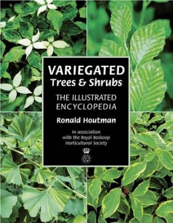 Variegated Trees and Shrubs by HOUTMAN