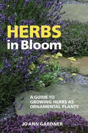 Herbs in Bloom by JO ANN GARDNER