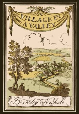 Village in a Valley by BEVERLEY NICHOLS