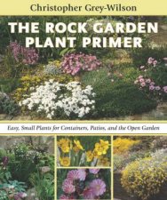 Rock Garden Plant Primer Easy Small Plants for Containers Patios and the Open Garden