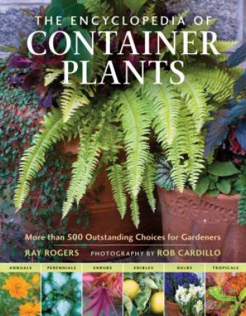 Encyclopedia of Container Plants by CARDILLO / ROGERS