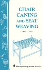 Chair Caning and Seat Weaving Storeys Country Wisdom Bulletin  A16