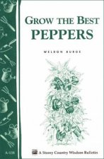 Grow the Best Peppers Storeys Country Wisdom Bulletin  A138