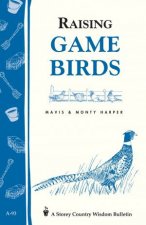 Raising Game Birds Storeys Country Wisdom Bulletin  A93