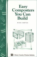 Easy Composters You Can Build Storeys Country Wisdom Bulletin  A139