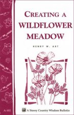 Creating a Wildflower Meadow Storeys Country Wisdom Bulletin  A102