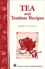 Tea and Teatime Recipes Storeys Country Wisdom Bulletin  A174