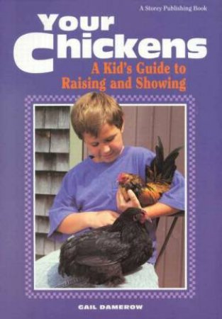 Your Chickens by Gail Damerow