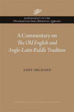 A Commentary On The Old English And AngloLatin Riddle Tradition