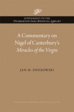 A Commentary on Nigel of Canterburys Miracles of the Virgin