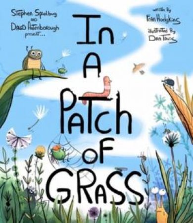 In a Patch of Grass by Fran Hodgkins & Dan Tavis