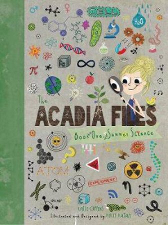 The Acadia Files by Katie Coppens & Holly Hatam