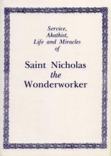 Service Akathist Life and Miracles of St Nicholas the Wonderworker