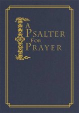 Psalter for Prayer An Adaptation of the Classic Miles Coverdale Translation