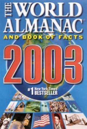 The World Almanac And Book Of Facts 2003 by Various