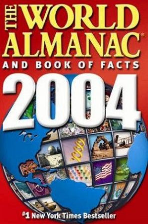 The World Almanac And Book Of Facts 2004 by Various