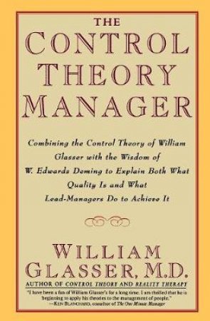 The Control Theory Manager by William Glasser