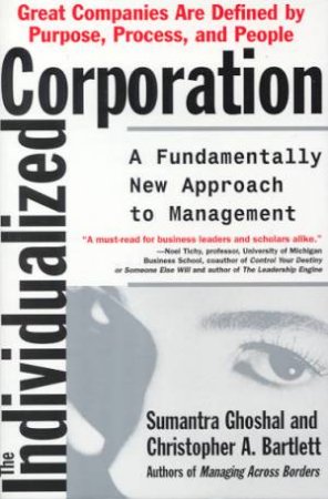 Individualized Corporation by Sumantra Ghoshal & C.ristopher A Bartlett, C.