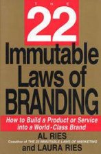 The 22 Immutable Laws Of Branding