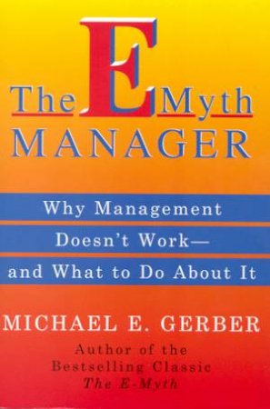 The E-Myth Manager by Michael E Gerber